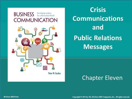 Chapter Eleven Crisis Communications and Public Relations Messages McGraw-Hill/Irwin Copyright © 2014 by The McGraw-Hill Companies, Inc. All rights reserved.