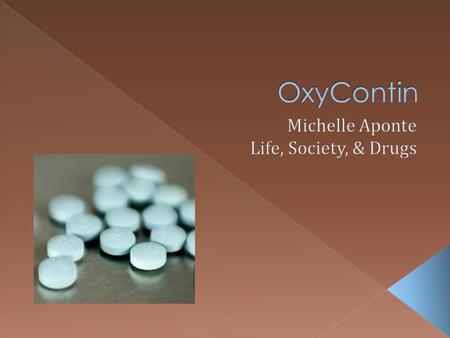  OxyContin is a drug that contains oxycodone hydrochloride.  It is prescribed to treat people who have chronic pain.  OxyContin is a Schedule II controlled.