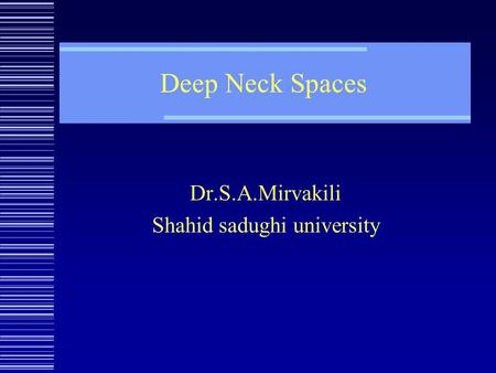 Dr.S.A.Mirvakili Shahid sadughi university