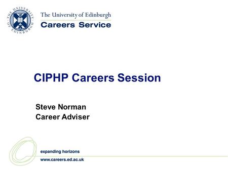 CIPHP Careers Session Steve Norman Career Adviser.