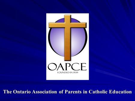 The Ontario Association of Parents in Catholic Education.