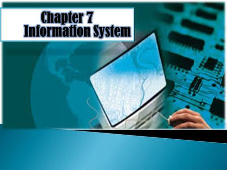 Chapter 7 Information System