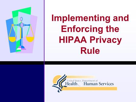 Implementing and Enforcing the HIPAA Privacy Rule.