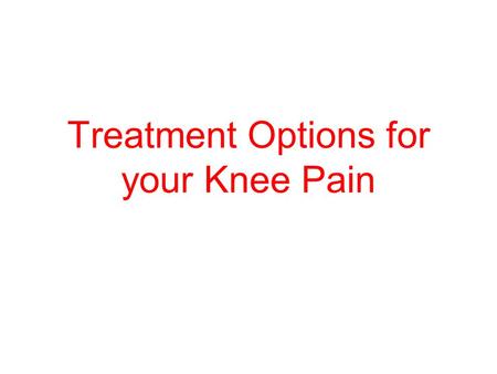 Treatment Options for your Knee Pain