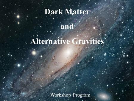 Refining the free function of MOND Workshop Program Dark Matter and Alternative Gravities.