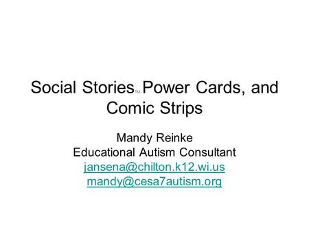 Social StoriesTM, Power Cards, and Comic Strips