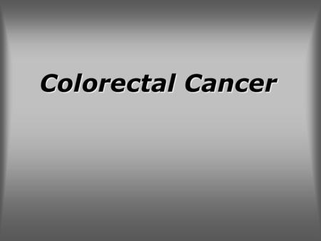 Colorectal Cancer.
