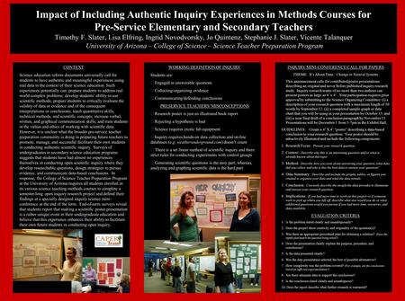 Impact of Including Authentic Inquiry Experiences in Methods Courses for Pre-Service Elementary and Secondary Teachers Timothy F. Slater, Lisa Elfring,