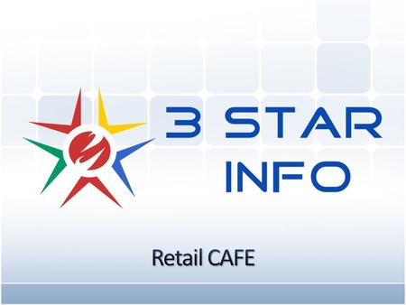 www.3stargroup.com Retail CAFE(For Food & Beverages) Retail Cafe point-of-sale is suitable to work in restaurants, bars, night clubs, quick service restaurant,