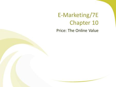 E-Marketing/7E Chapter 10