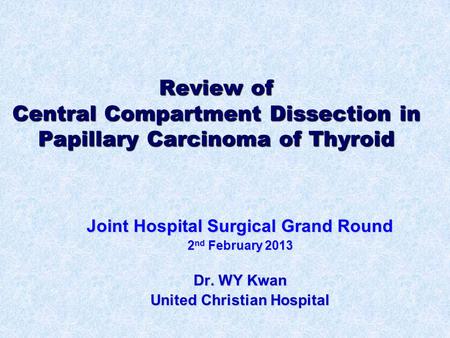 Joint Hospital Surgical Grand Round United Christian Hospital