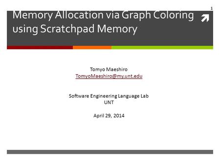 Memory Allocation via Graph Coloring using Scratchpad Memory