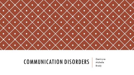 Communication Disorders