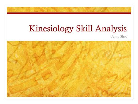 Kinesiology Skill Analysis