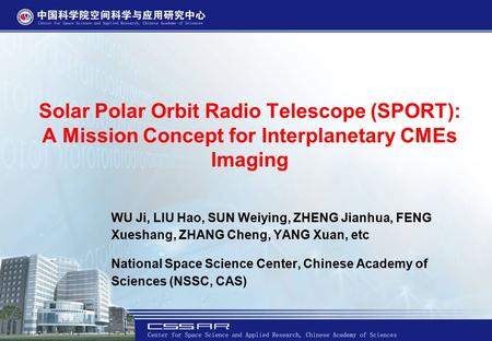Solar Polar Orbit Radio Telescope (SPORT): A Mission Concept for Interplanetary CMEs Imaging WU Ji, LIU Hao, SUN Weiying, ZHENG Jianhua, FENG Xueshang,