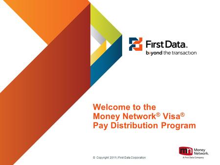 Welcome to the Money Network® Visa® Pay Distribution Program