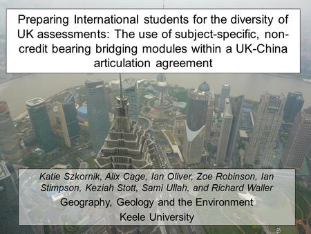 Preparing International students for the diversity of UK assessments: The use of subject-specific, non- credit bearing bridging modules within a UK-China.