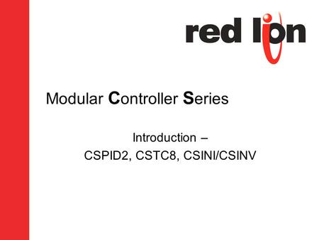 Modular C ontroller S eries Introduction – CSPID2, CSTC8, CSINI/CSINV.
