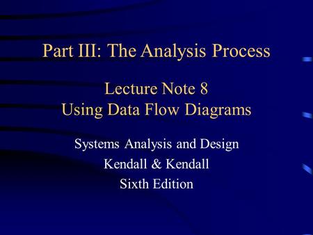 Lecture Note 8 Using Data Flow Diagrams