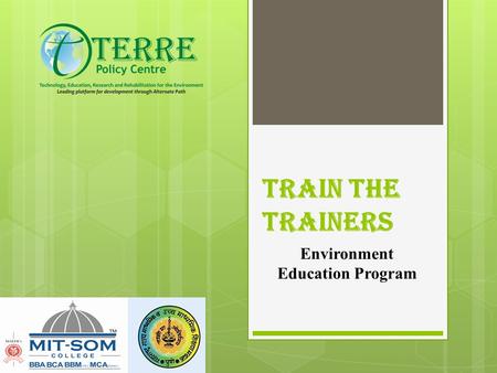 TRAIN THE TRAINERS Environment Education Program.
