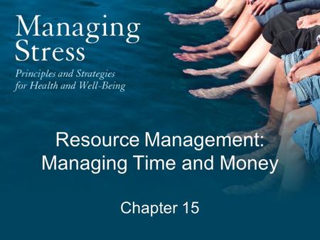 Resource Management: Managing Time and Money Chapter 15.