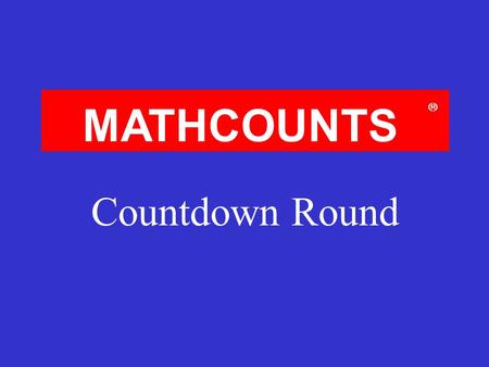 MATHCOUNTS  Countdown Round.