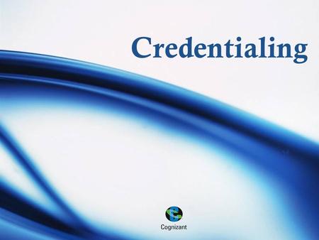 Credentialing.