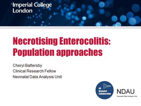 Necrotising Enterocolitis: Population approaches
