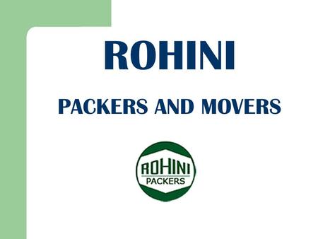 ROHINI PACKERS AND MOVERS India’s No.1 Packing Moving Company.