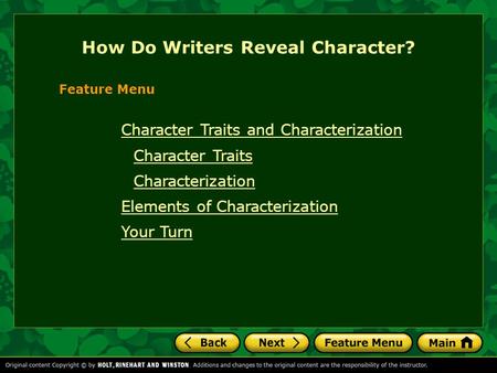 Character Traits and Characterization Character Traits Characterization Elements of Characterization Your Turn How Do Writers Reveal Character? Feature.