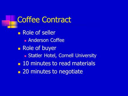 Coffee Contract Role of seller Role of buyer