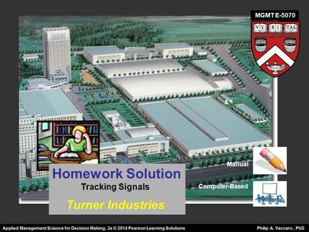 Homework Solution Tracking Signals Turner Industries MGMT E-5070 Manual Computer-Based.