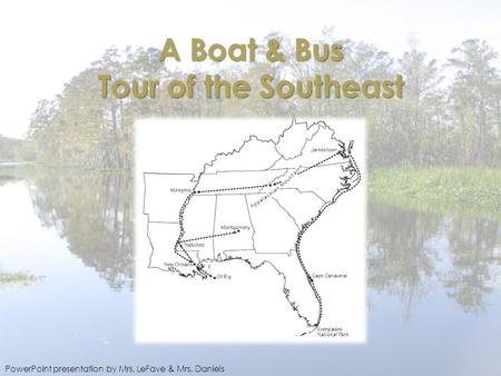 A Boat & Bus Tour of the Southeast