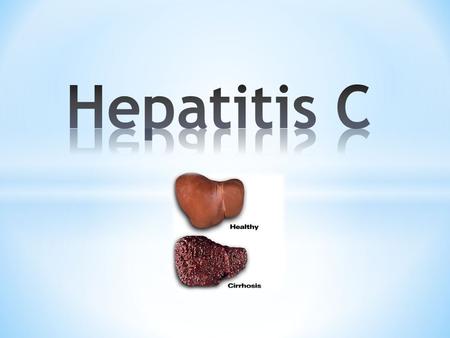 Hepatitis C.