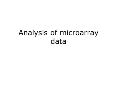 Analysis of microarray data