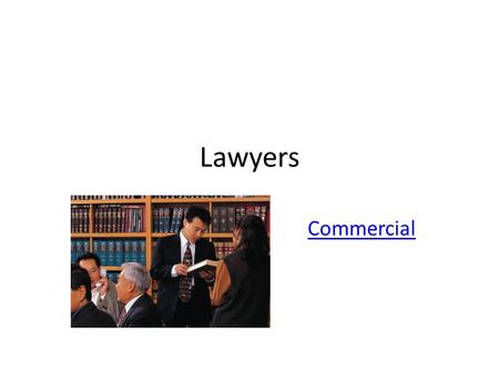 Lawyers Commercial. Hahahaha Q: What is the difference between a lawyer and a bucket of pond scum? A: The Bucket!