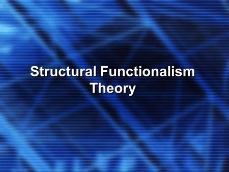 Structural Functionalism Theory
