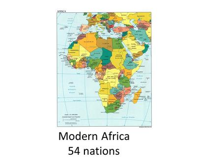 Modern Africa 54 nations. Geography of Africa Diverse Georgraphy.