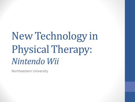 New Technology in Physical Therapy: Nintendo Wii
