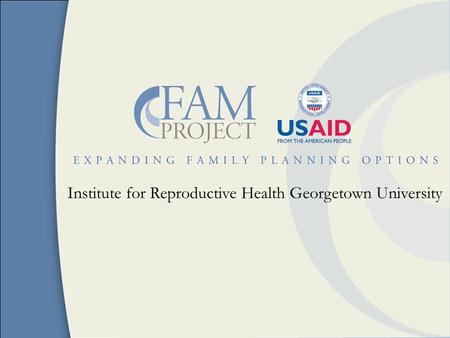 Institute for Reproductive Health Georgetown University.