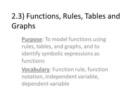 2.3) Functions, Rules, Tables and Graphs