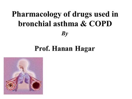 Pharmacology of drugs used in bronchial asthma & COPD