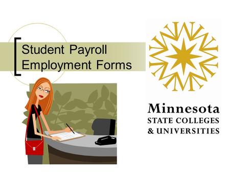 Student Payroll Employment Forms Contact Information Tax Services Website:  edu/Tax_Services/index.html Ann Page,