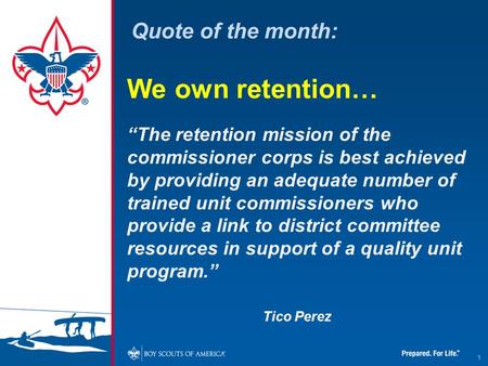 Quote of the month: We own retention… “The retention mission of the commissioner corps is best achieved by providing an adequate number of trained unit.