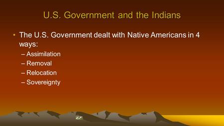 U.S. Government and the Indians