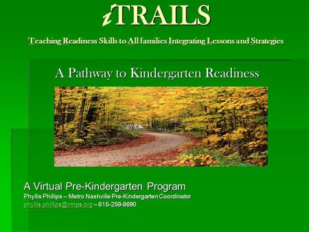 TRAILS Teaching Readiness Skills to All families Integrating Lessons and Strategies i TRAILS Teaching Readiness Skills to All families Integrating Lessons.
