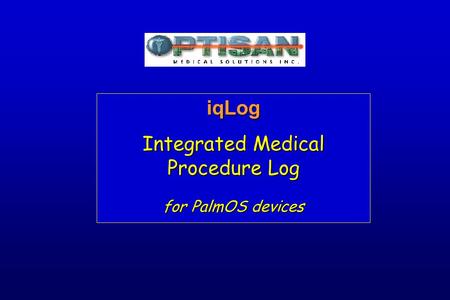IqLog Integrated Medical Procedure Log for PalmOS devices.