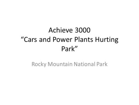 Achieve 3000 “Cars and Power Plants Hurting Park”