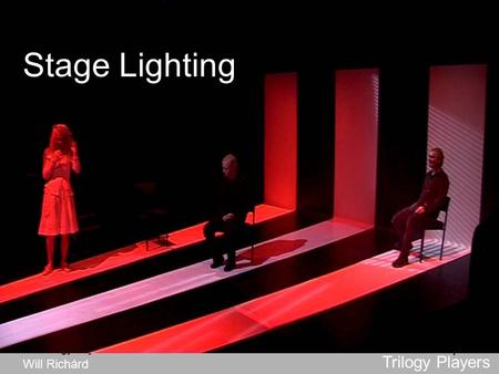 Trilogy Players wlr 1 Stage Lighting Trilogy Players Will Richárd.