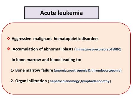 Acute leukemia Aggressive malignant hematopoietic disorders
